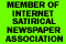 Member of ISNA, the Internet Satirical Newspaper Association